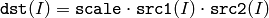 \texttt{dst} (I)= \texttt{scale} \cdot \texttt{src1} (I)  \cdot \texttt{src2} (I)