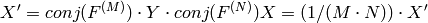X'= conj(F^{(M)})  \cdot Y  \cdot conj(F^{(N)})
X = (1/(M  \cdot N))  \cdot X'
