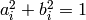 a_i^2+b_i^2=1