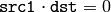 \texttt{src1}\cdot\texttt{dst}=0