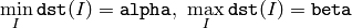 \min _I  \texttt{dst} (I)= \texttt{alpha} , \, \, \max _I  \texttt{dst} (I)= \texttt{beta}