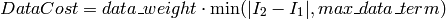 DataCost = data \_ weight  \cdot \min ( \lvert I_2-I_1  \rvert , max \_ data \_ term)