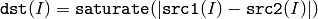 \texttt{dst} (I) =  \texttt{saturate} (| \texttt{src1} (I) -  \texttt{src2} (I)|)
