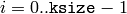 i=0..\texttt{ksize}-1