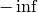 -\inf